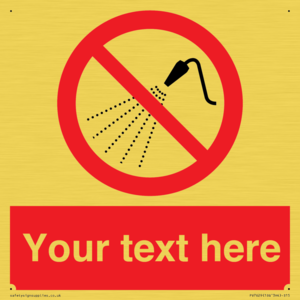 Custom prohibition Do not spray with water